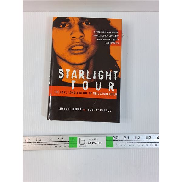 Starlight Tour, The Last Lonely Night Of Neil Stonechild - By: Susanne Reber and Robert Renaud