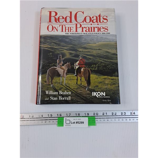 Hardcover Book: Red Coats on The Prairies