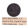 Image 2 : O.K. Corral Found Keg Saloon Tombstone, A.T. Token