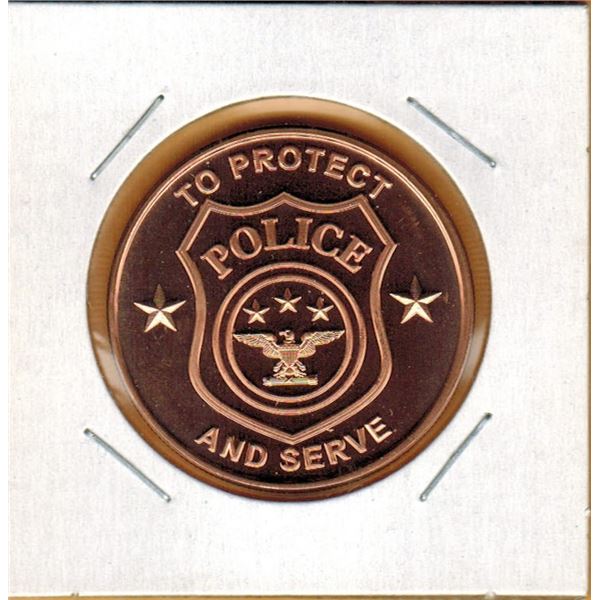 1 OUNCE COPPER -  .999 FINE - POLICE - To Protect and Serve