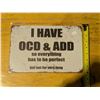 Image 2 : Tin Sign Approx. 8"x11" OCD+ADD