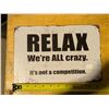 Image 1 : Tin Sign Approx. 8"x11" RELAX