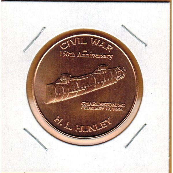 1 OUNCE COPPER -  .999 FINE - CIVIL WAR - 150th ANNIVERSARY - H. L. HUNLEY