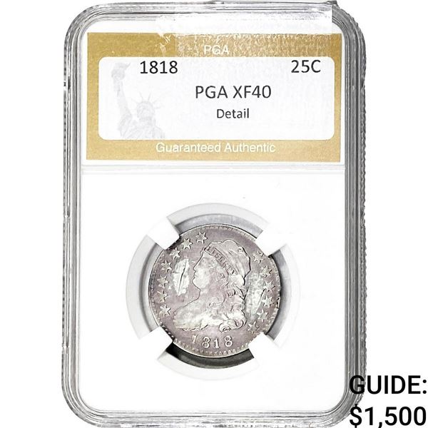 1818 Capped Bust Quarter PGA XF40