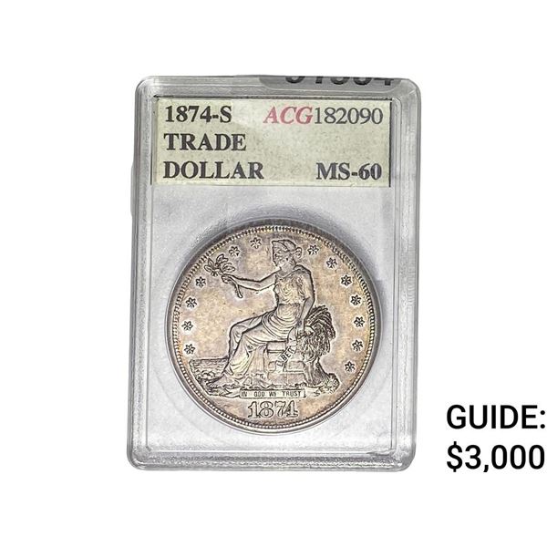 1874-S Silver Trade Dollar ACG MS60