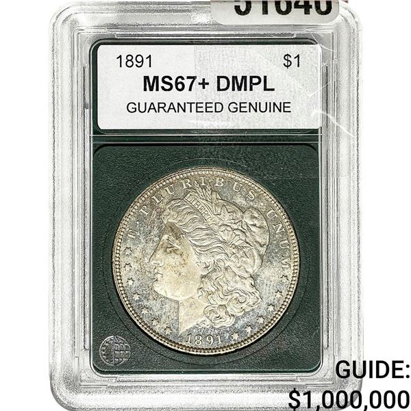 1891 Morgan Silver Dollar  MS67+ DMPL