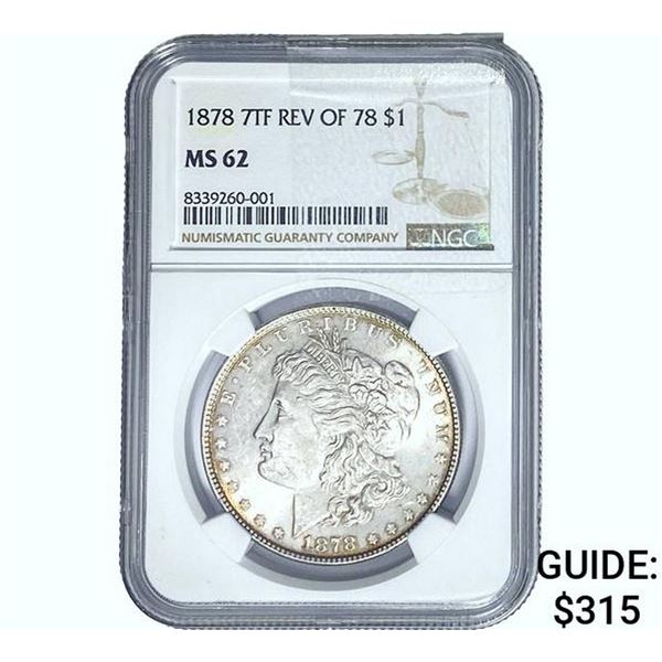 1878 REV. 78 Morgan Silver Dollar NGC MS62 7TF