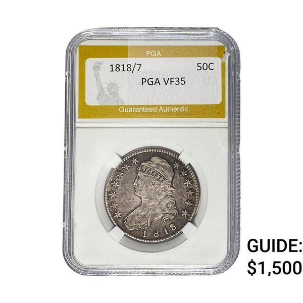 1818/7 Capped Bust Half Dollar PGA VF35