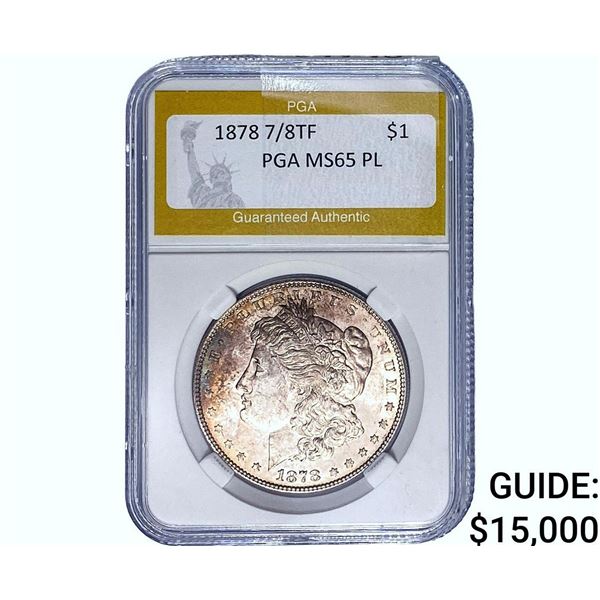 1878 7/8TF Morgan Silver Dollar PGA MS65 PL