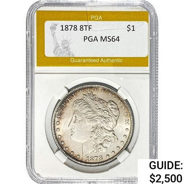1878 Morgan Silver Dollar PGA MS64 8TF
