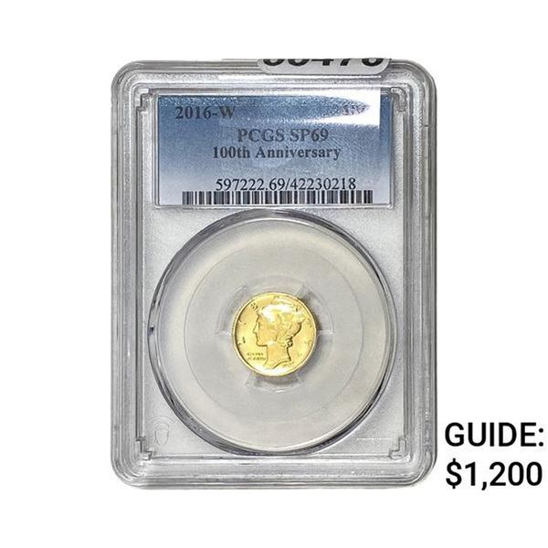 2016-W Mercury 100th Anniv. Gold Dime 1/10oz PCGS SP69