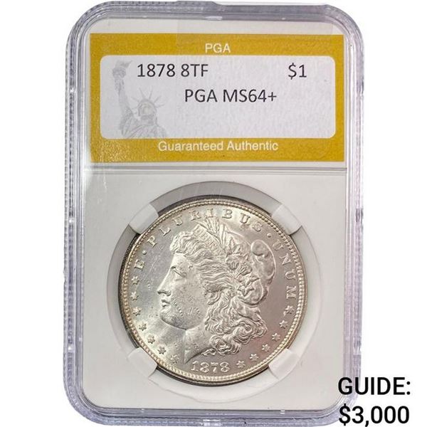 1878 Morgan Silver Dollar PGA MS64+ 8TF
