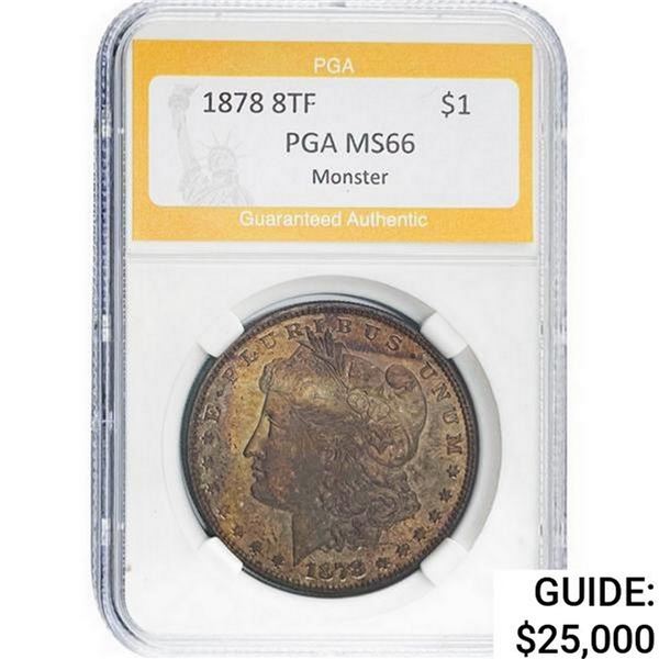 1878 Morgan Silver Dollar PGA MS66 8TF Monster