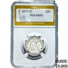 1877-CC Seated Liberty Quarter PGA MS65