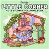 Image 1 : NEW LITTLE CORNER CUTE & COMFY COLORING BOOK