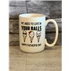 Image 2 : We Used To Live In Your Balls Coffee Mug 15Oz - Brand New
