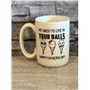 Image 3 : We Used To Live In Your Balls Coffee Mug 15Oz - Brand New