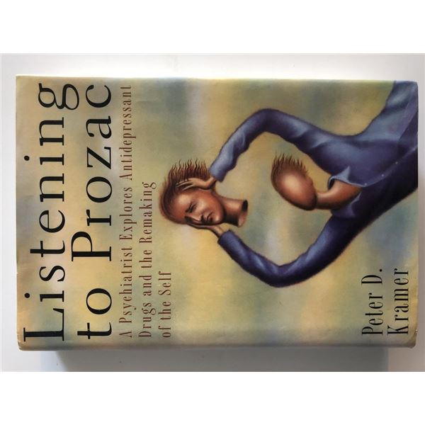 Listening to Prozac Peter D. Kramer Hardcover Book