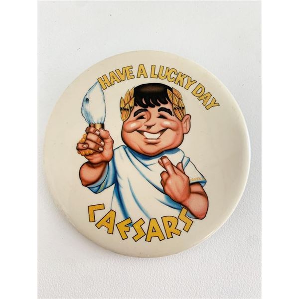 Vintage Have a lucky day Caesars P