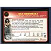 Image 2 : 2003 BOWMAN IVAN RODRIGUEZ (HOF)
