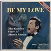 Image 3 : Mario Lanza - Be My Love: The Golden Voice of Mario Lanza (Collector's Edition) Vinyl Box Set