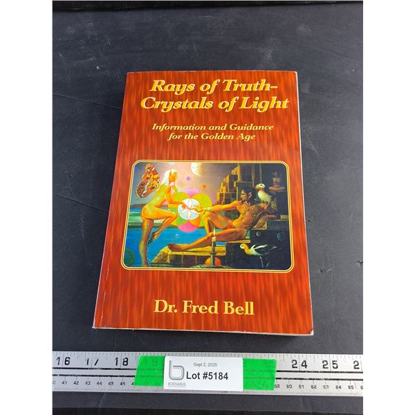 Rays of Truth Crystals of Light Book by Dr. Fred Bell