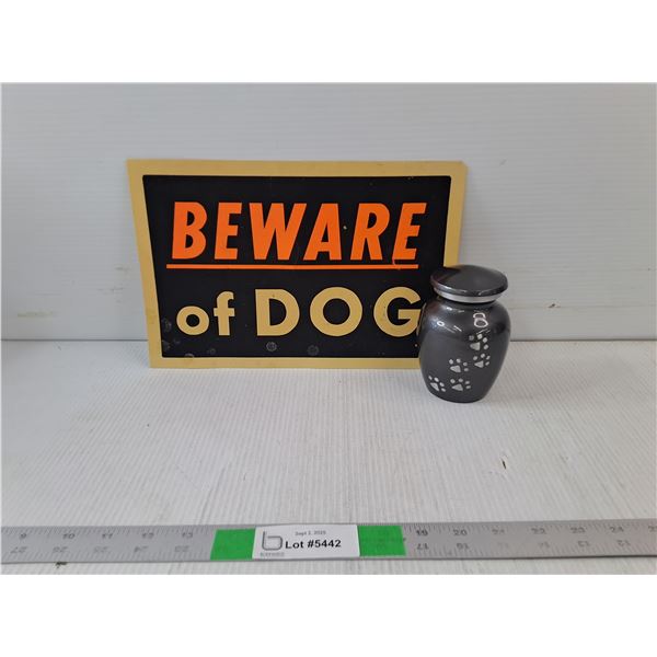 Beware of Dog Sign and Mini Metal Urn With Dog Prints