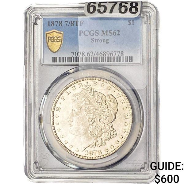 1878 7/8TF Morgan Silver Dollar PCGS MS62 Strong