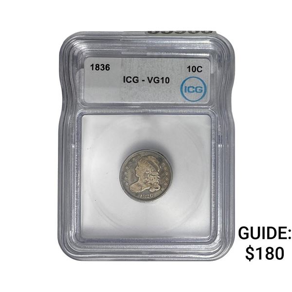 1836 Capped Bust Dime ICG VG10