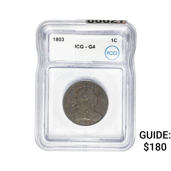1803 Draped Bust Large Cent ICG G4