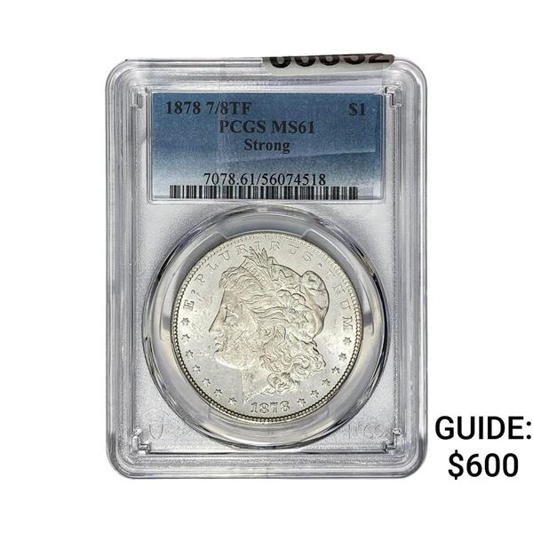 1878 7/8TF Morgan Silver Dollar PCGS MS61