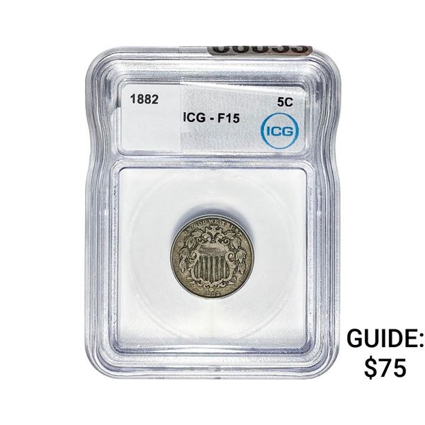 1882 Shield Nickel ICG F15