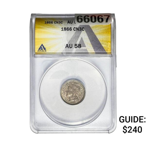 1866 Nickel Three Cent ANACS AU58