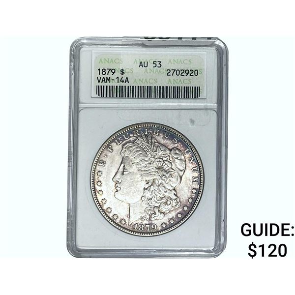 1879 Morgan Silver Dollar ANACS AU53