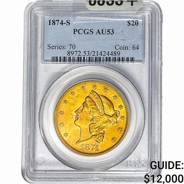 1874-S $20 Gold Double Eagle PCGS AU53