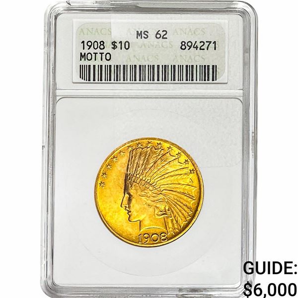 1908 $10 Gold Eagle ANACS MS62 Motto