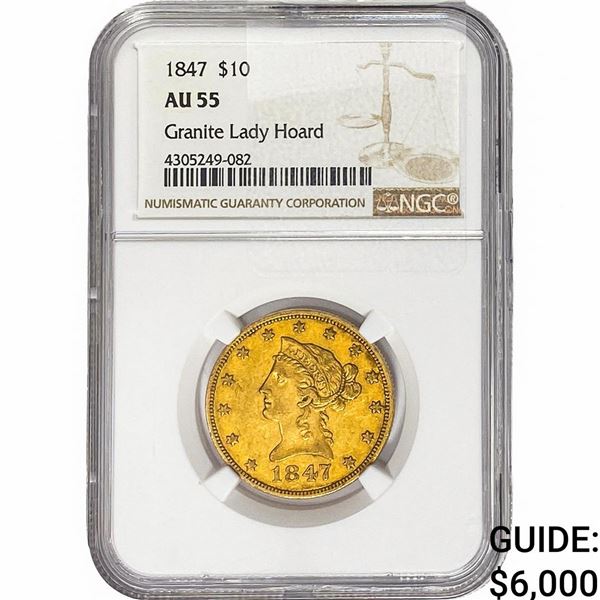 1847 $10 Gold Eagle NGC AU55 Granite Lady Hoard