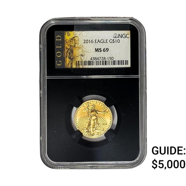 2016 $10 GOLD EAGLE NGC MS69