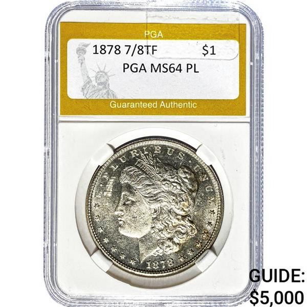 1878 7/8TF Morgan Silver Dollar PGA MS64 PL