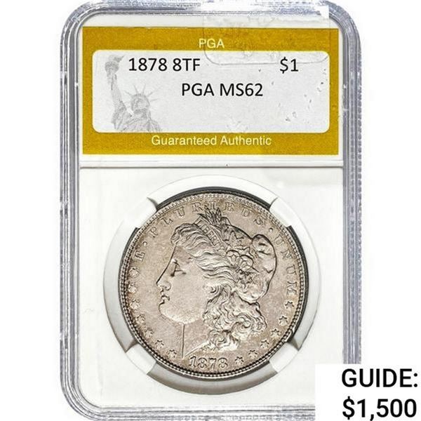 1878 Morgan Silver Dollar PGA MS62 8TF