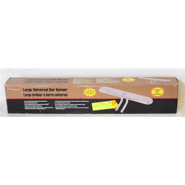 NEW LARGE UNIVERSAL BAR BURNER