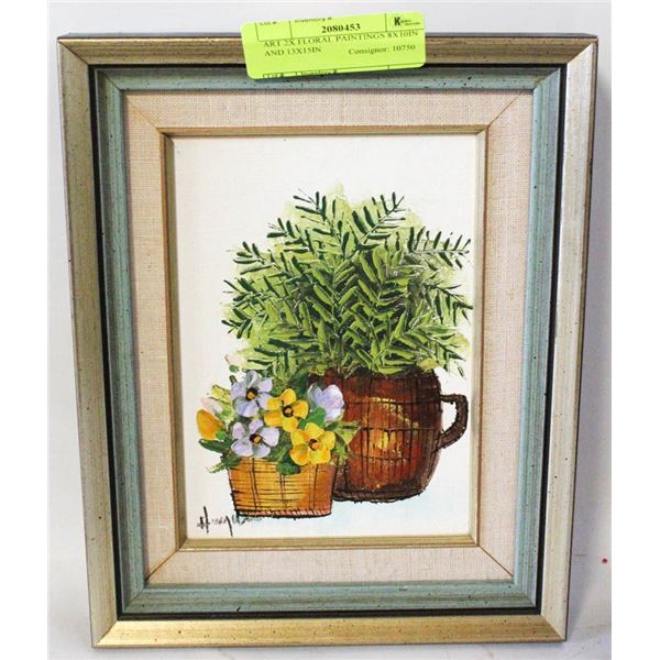 ART 2X FLORAL PAINTINGS 8X10IN AND 13X15IN