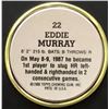 Image 2 : 1988 TOPPS BASEBALL COINS - EDDIE MURRAY (HOF)