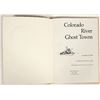 Image 2 : Colorado River Ghost Towns, Paher: Rare Hard Cover Deluxe Edition Ghost Town Book [199618]