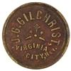 Image 1 : J. G. Gilchrist Token, Virginia City, Nevada [198612]