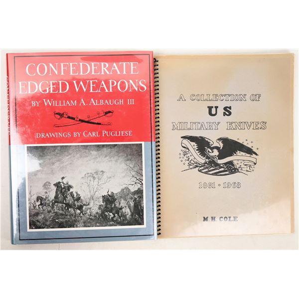 Confederate Edged Weapons by Author Albaugh and A Collection of US Military Knives 1861-1868 by Cole