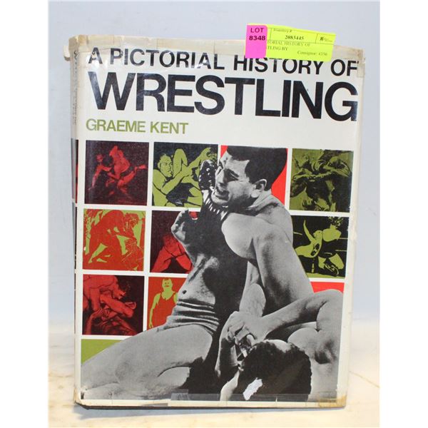 A PICTORIAL HISTORY OF WRESTLING BY