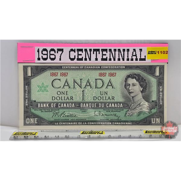 Canada $1 Bill Centennial : Beattie/Rasminsky # 1867 1967 (See Pics for Varieties, Conditions, Seria