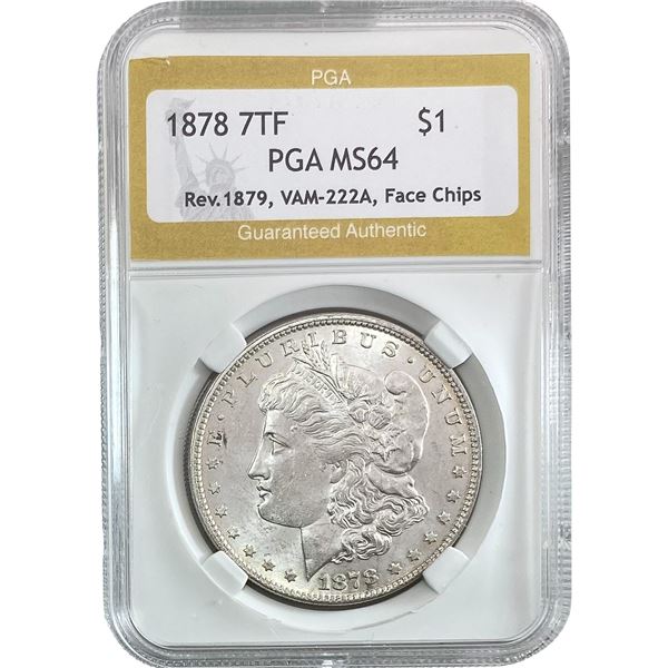 1878 7TF Rev 79 Morgan Silver Dollar PGA MS64 VAM 222A, Face Chips