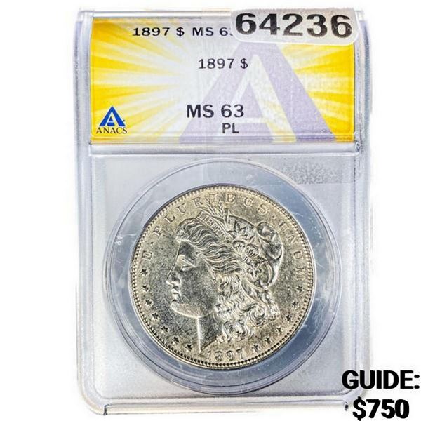 1897 Morgan Silver Dollar ANACS MS63 PL
